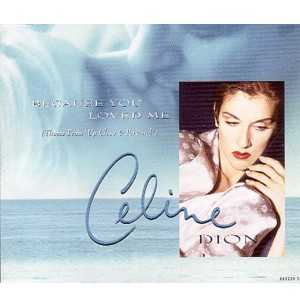 celine dion because you loved me