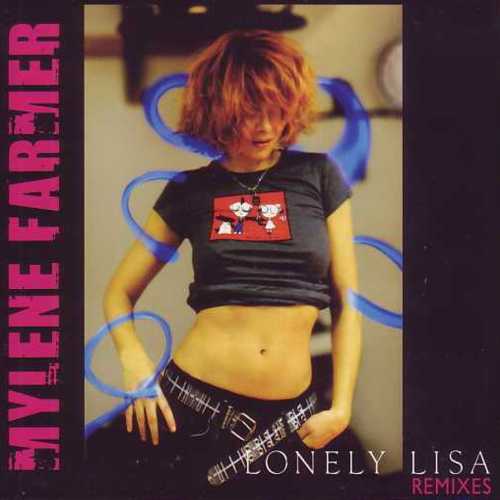 Mylène FARMER - Lonely Lisa Remixes Ii