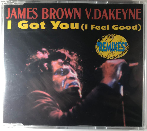 James BROWN V. Dakeyne - I Got You I Feel Good Remixes