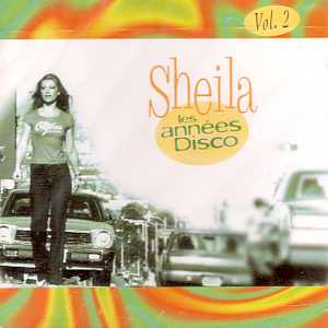 Sheila B. Devotion / Chic / Keith Olsen - Les Annees Disco Inc: He's A Nice Guy 18 Tracks