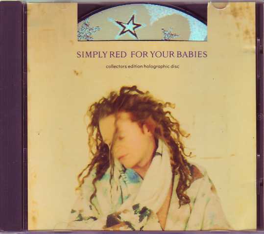SIMPLY RED - For Your Babies Limited Edition 4-track Holographic